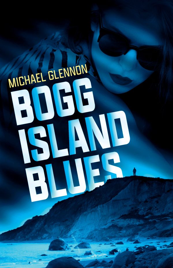 Book cover for 'Bogg Island Blues' by Michael Glennon with a blue-toned island and a woman in sunglasses.