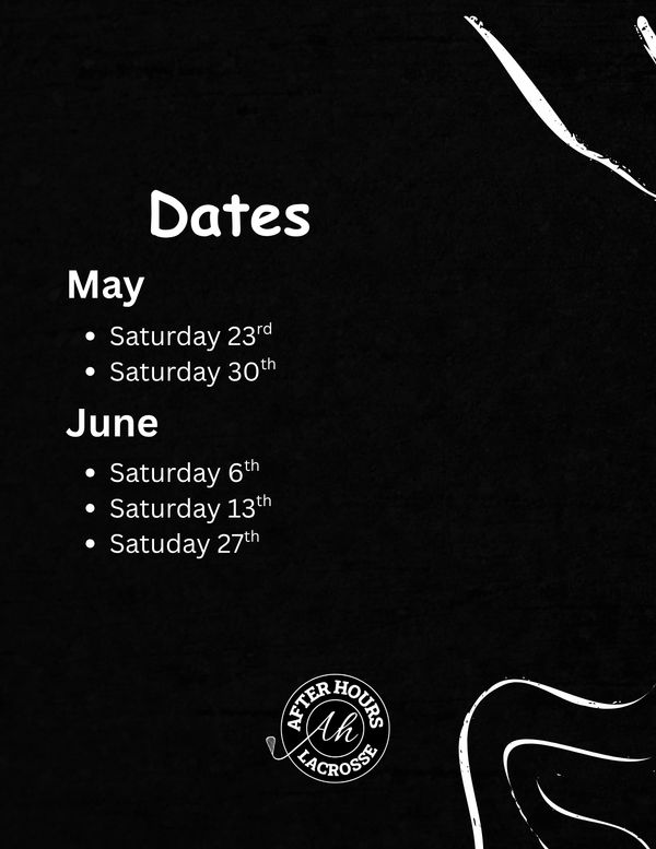 List of After Hours Lacrosse dates in May and June 2020.