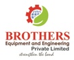 BROTHERS EQUIPMENT AND ENGINEERING