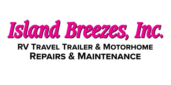 Island Breezes RV Travel Trailer & Motorhome Repairs & Maintenance