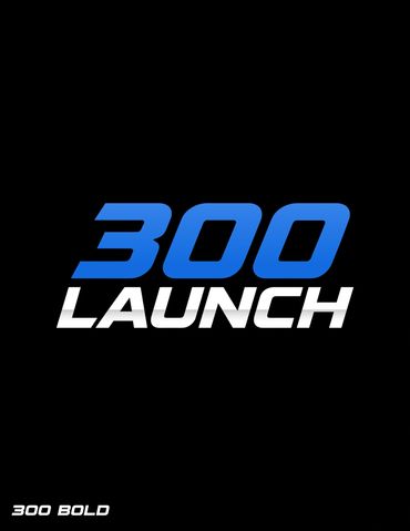 Bold blue and white text reading '300 LAUNCH' on a black background.
