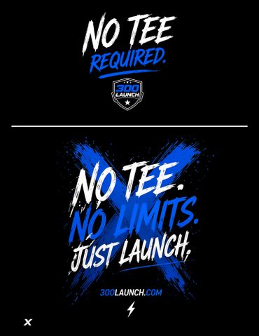 Bold text promoting 300 Launch with no tee needed and no limits.