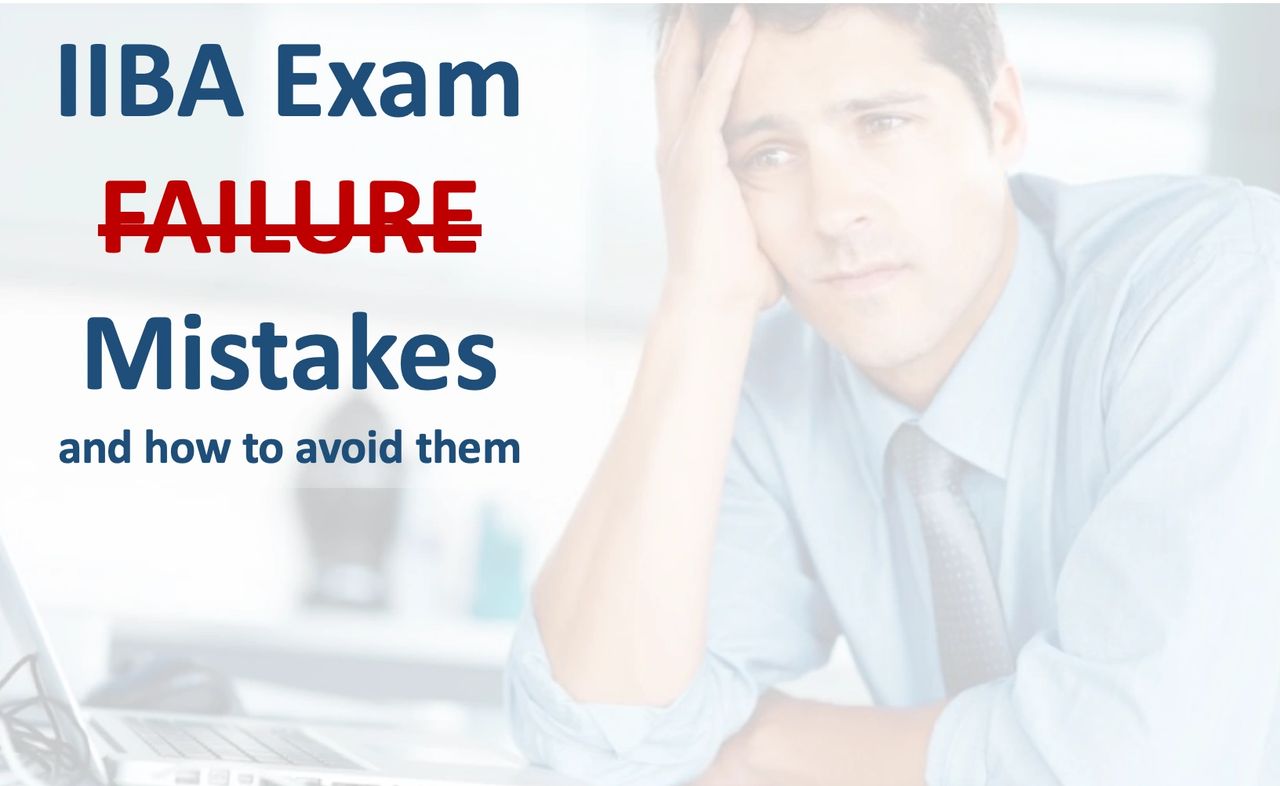 IIBA Exam Failure Mistakes (and how to avoid them)