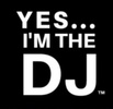 YES... I'M THE DJ