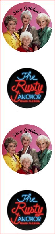 Golden Girls/Anchor Bar 4pk Buttons/Pins. Keep a set, Gift a set. - Image 2