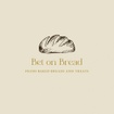 Bet on Bread