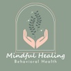 Mindful Healing Behavioral Health