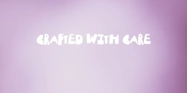 Text 'Crafted with care' on a soft purple background.