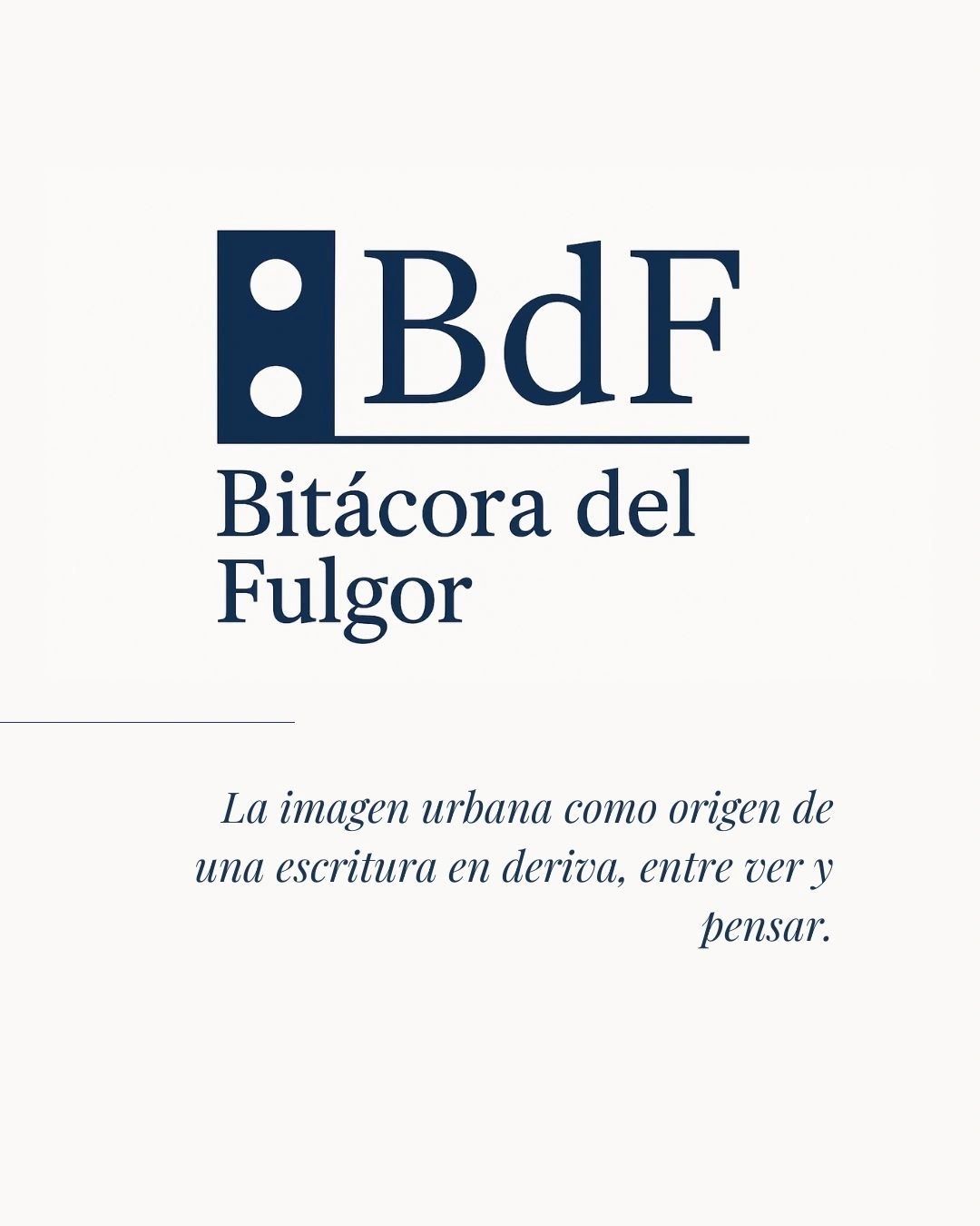 Logo of BdF Bitácora del Fulgor with a tagline about urban imagery and writing.
