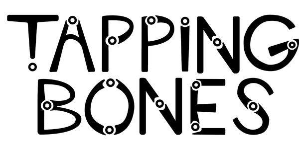 Stylized text reading "TAPPING BONES."