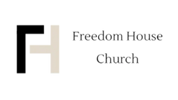 Freedom House Church - Pentecostal Church, Outreach Ministry