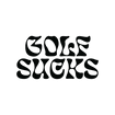 GOLF SUCKS