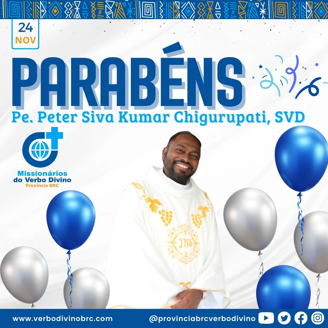 24 de Novembro - Parabéns, Pe. Peter Siva Kumar Chigurupati, SVD!