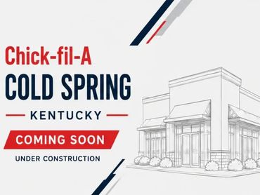 Announcement for a new Chick-fil-A opening soon in Cold Spring, Kentucky.