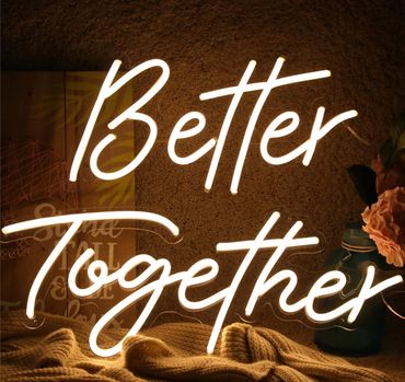 "Better Together" neon sign