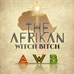 The Afrikan Witch Bitch