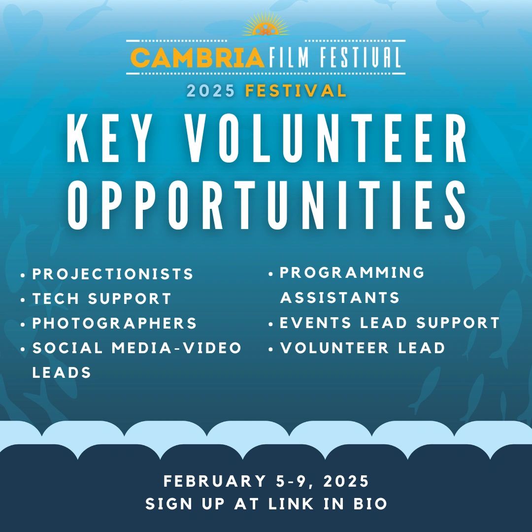 Cambria Film Festival 2025 seeks volunteers for key roles from February 5-9.
