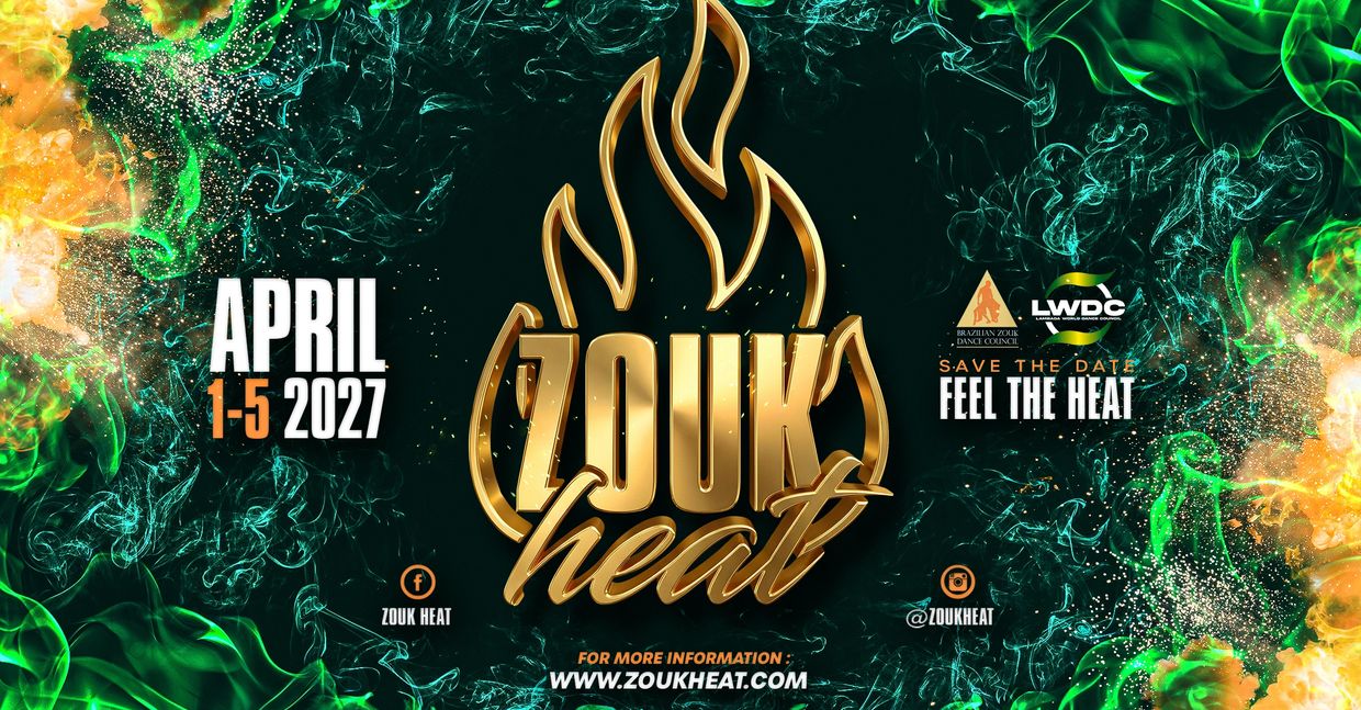 Zouk Heat dance event from April 1-5, 2027, with fiery green and orange smoke design.