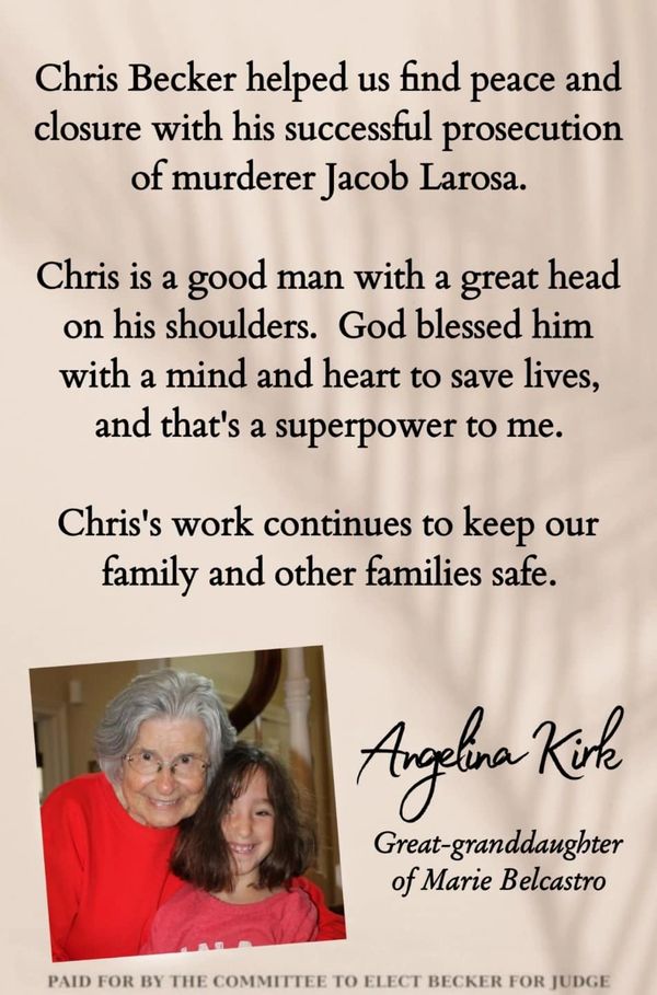 Testimonial praising Chris Becker for prosecuting Jacob Larosa and protecting families.