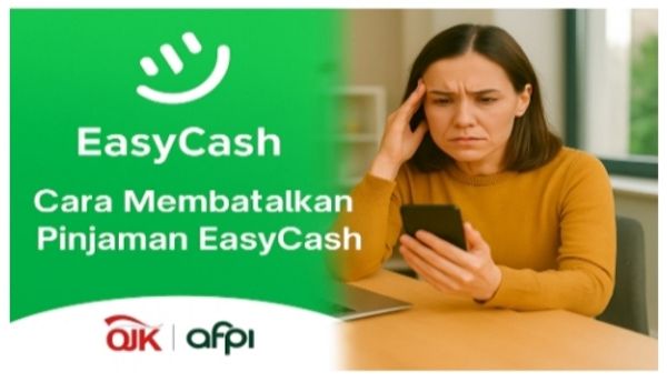 Cara Membatalkan Pinjaman EasyCash ☎ 08131382071