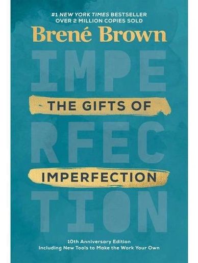 The Gifts of imperfection, Brene Brown