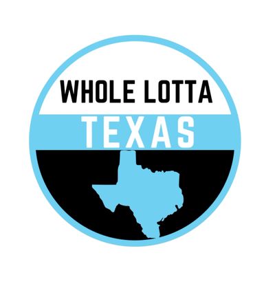 Whole Lotta Texas