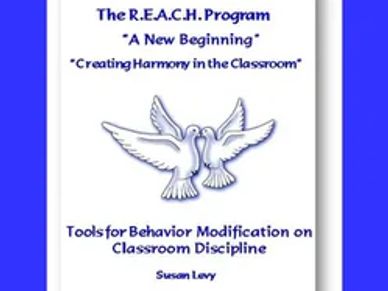 The R.E.A.C.H. Program "A New Beginning" "Creating Harmony in the Classroom" workshop  