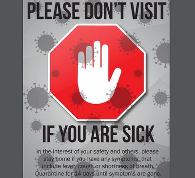 Red sign with stop hand stating please do not visit if you are sick. 