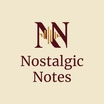 Nostalgic Notes
