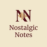 Nostalgic Notes