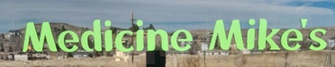 Medicine Mike's
