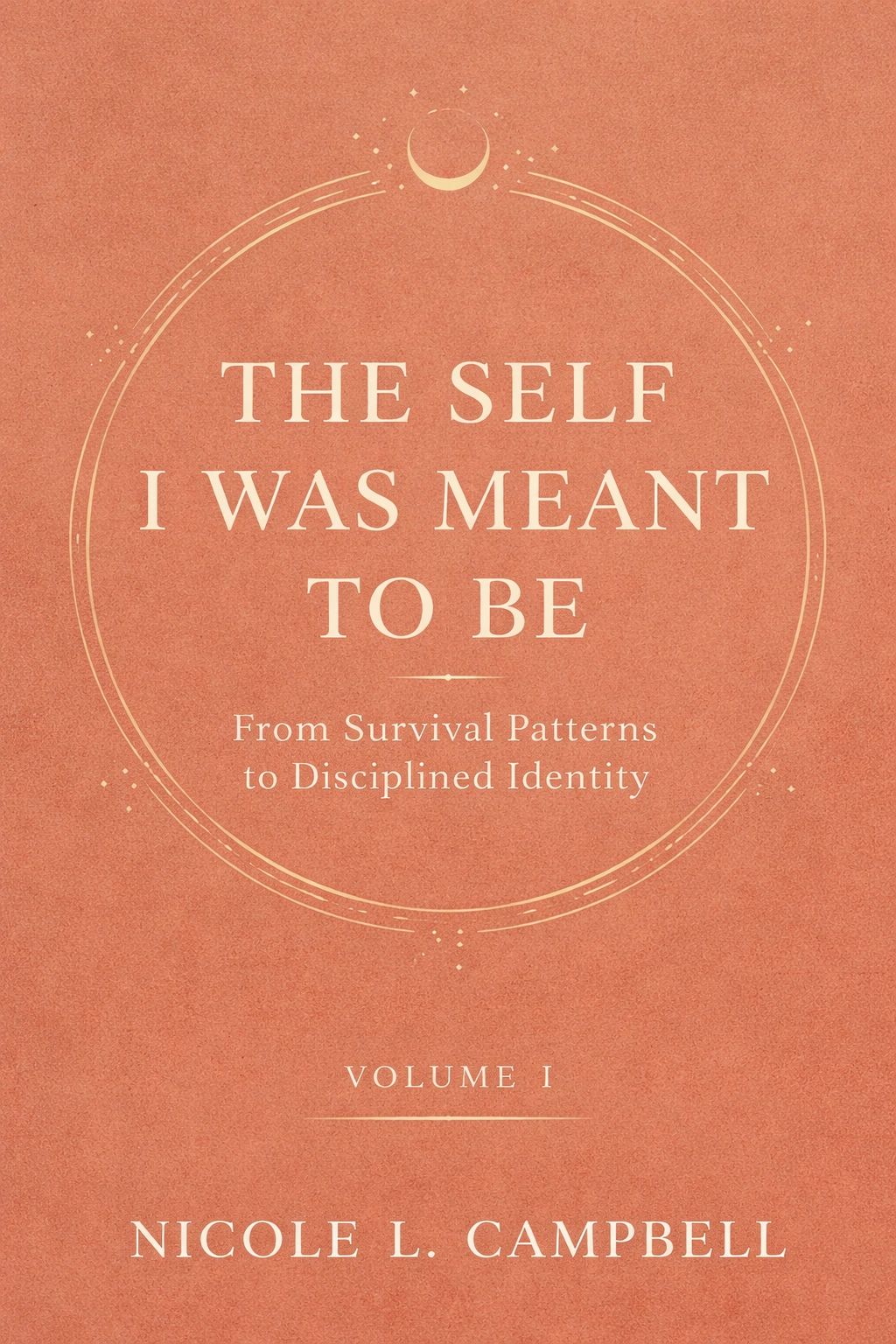 The Self I Was Meant to Be Volume I focused on discipline, identity growth, and self development.