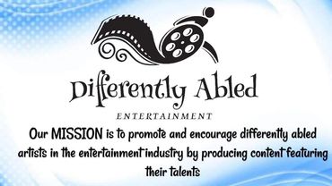 Our MISSION is to promote and encourage differently abled artists in the entertainment industry...