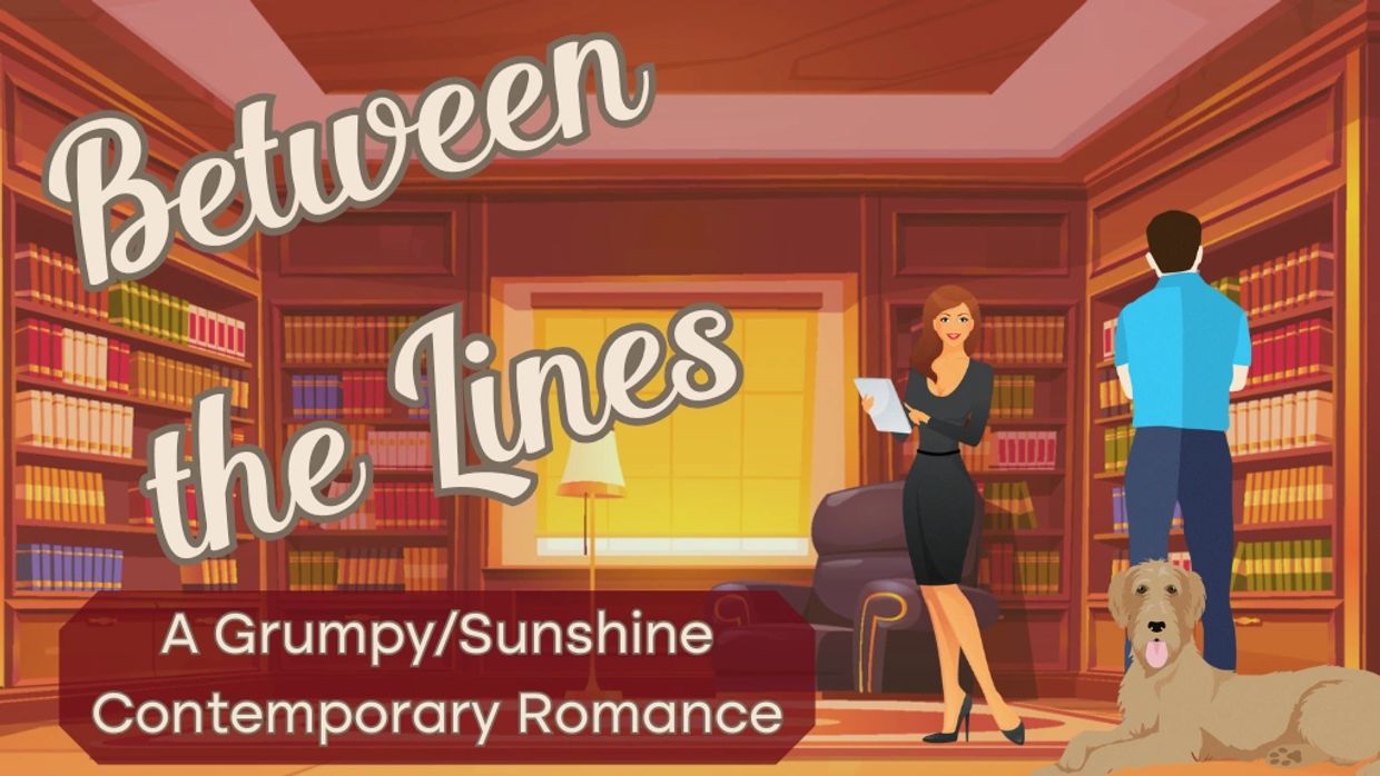 Book cover of 'Between the Lines,' a contemporary romance with a grumpy/sunshine theme.