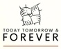 Today Tomorrow & Forever