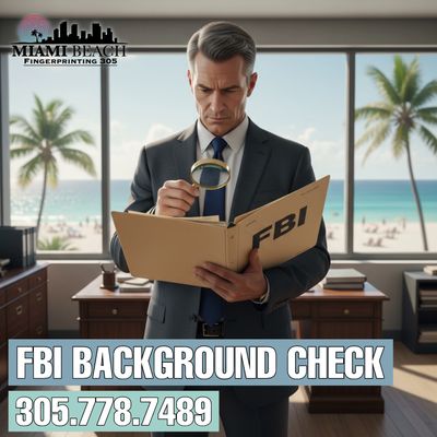 FBI background checks and apostille in Miami with Miami Beach Fingerprinting 305