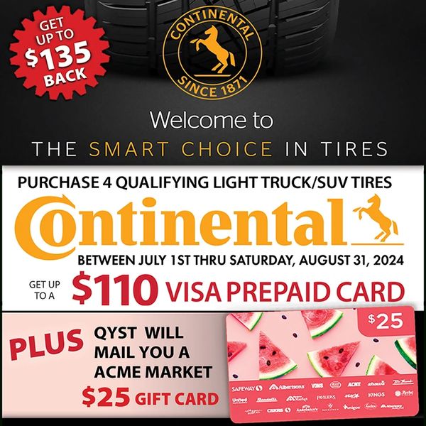 Purchase 4 qualifying light truck/SUV Continental tires get a $110 Visa Prepaid Card ends 08/31/2024