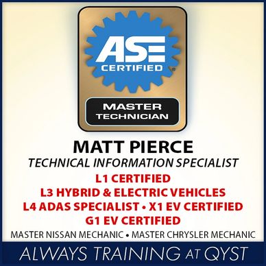 Qyst Tire EV Specialist Matt Pierce 
LI Certified 
L3 Hybrid & EV Certified
L4 ADAS
XI G1 Certified