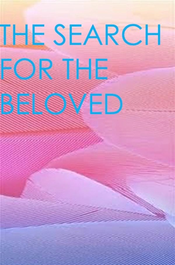 Ultimately, what this is all about for me ... is ... THE SEARCH FOR THE BELOVED ... within XXX