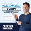 What to say on your Perfect Webinar Script! What do your clients want to hear, how to say it and hel