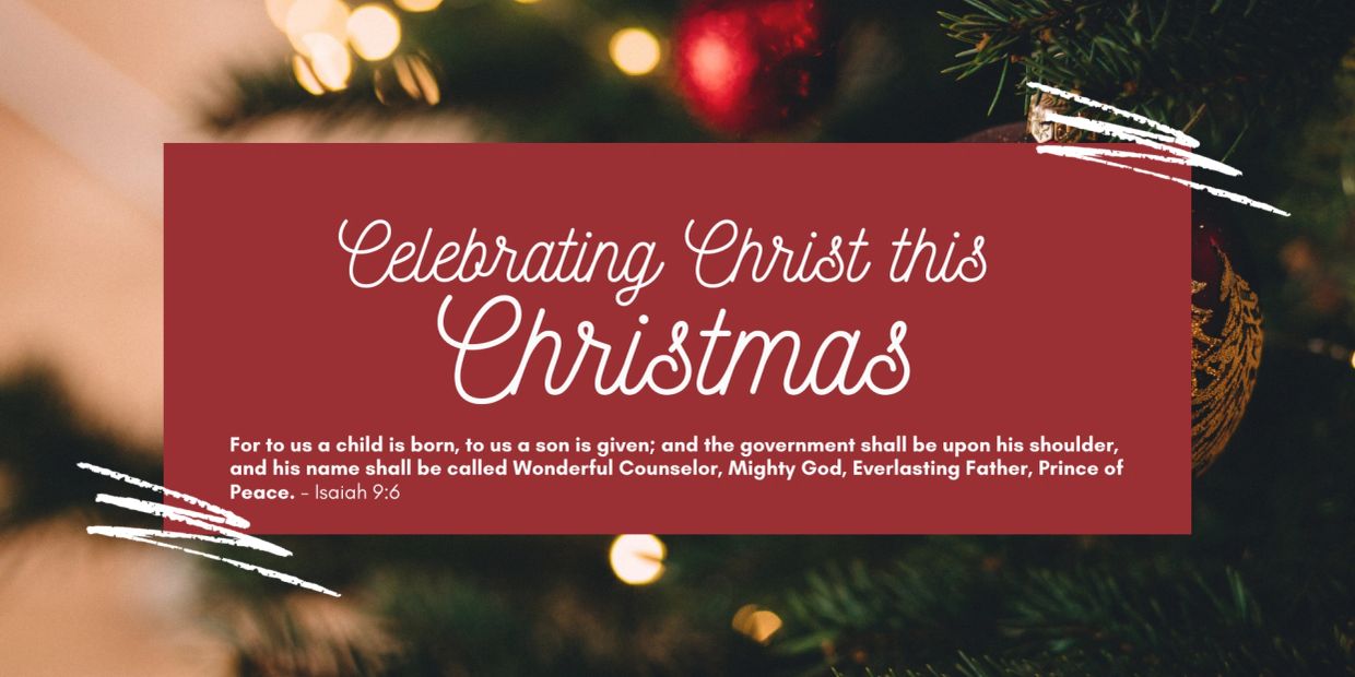 Christmas message celebrating Christ with a Bible verse from Isaiah 9:6.