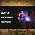 Ultra Modern Renos
