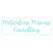 Meticulous Mamas Consulting