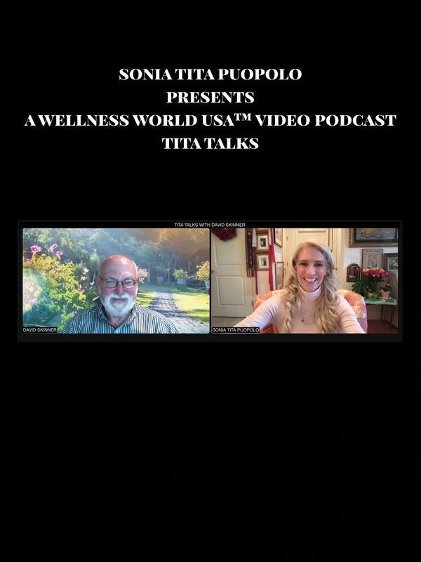 TITA TALKS WITH DAVID SKINNER, THE HEALING POWER OF WELLNESS: A SELFCARE TOOL FOR YOU!