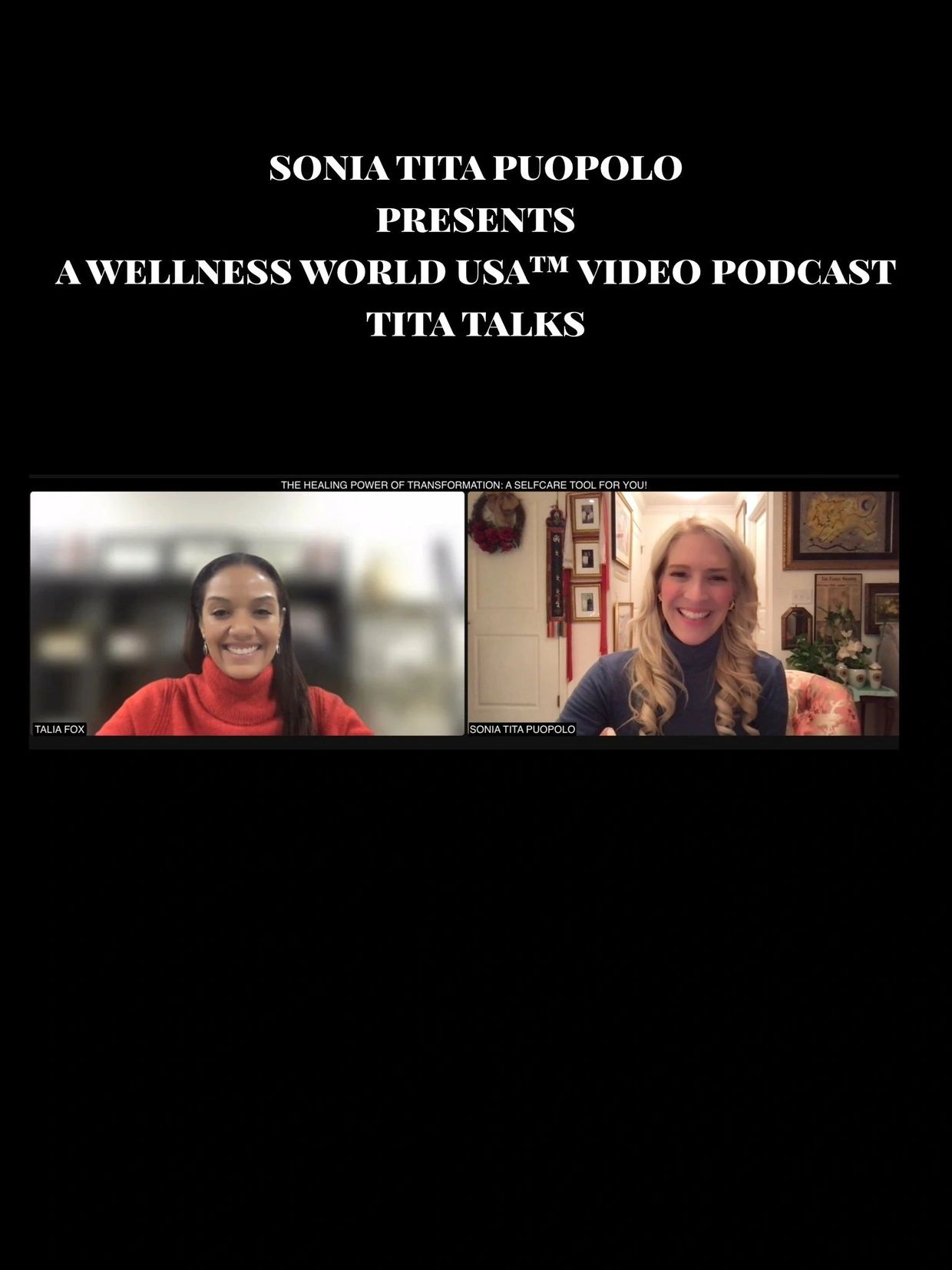 TITA TALKS WITH TALIA FOX, THE HEALING POWER OF TRANSFORMATION: A SELFCARE TOOL FOR YOU!