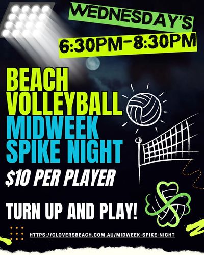 Wednesday night beach volleyball midweek spike from 6:30 to 8:30 PM, $10 per player.