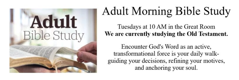Adult Morning Bible Study every Tuesday at 10 AM.