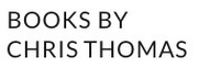 Books by 
Chris Thomas