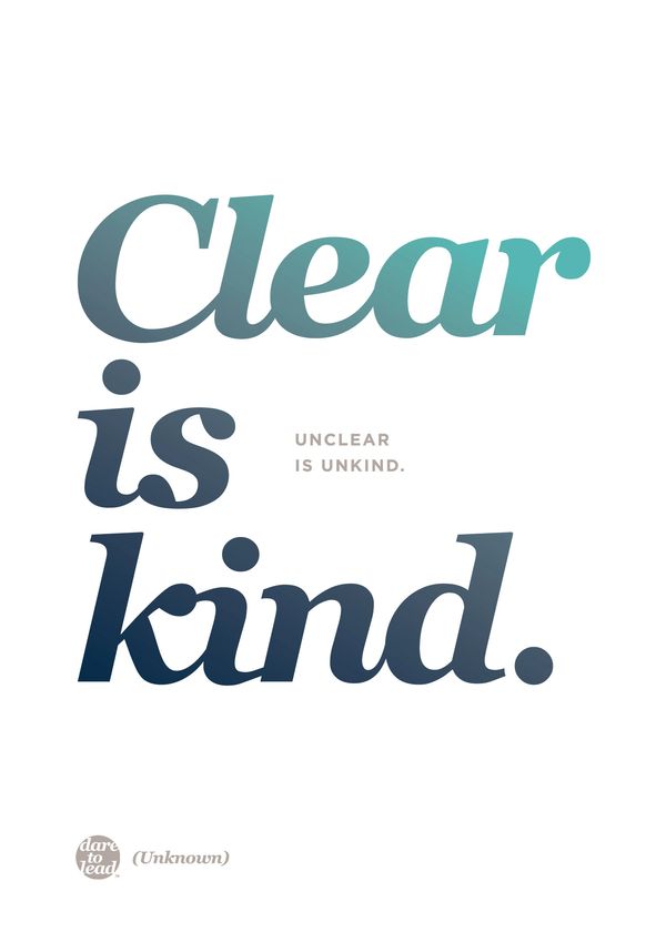 Clear communication is kind.