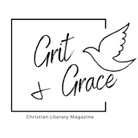 Grit and Grace 
Christian Literary Magazine